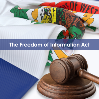 WV Flag with gavel and Freedom of Information Act text
