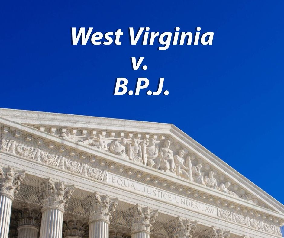 The words West Virginia v. BPJ on an image of the exterior of the U.S. Supreme Court